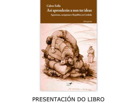 Presentación do libro Así aprenderán a non ter ideas